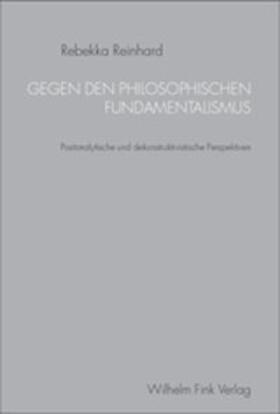 Reinhard |  Gegen den philosophischen Fundamentalismus | Buch |  Sack Fachmedien