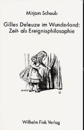 Schaub | Gilles Deleuze im Wunderland | Buch | 978-3-7705-3833-1 | sack.de