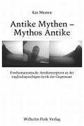 Merten / Broich |  Antike Mythen - Mythos Antike | Buch |  Sack Fachmedien