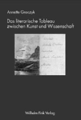 Graczyk |  Das literarische Tableau zwischen Kunst und Wissenschaft | Buch |  Sack Fachmedien