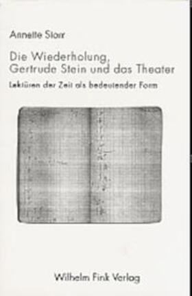 Storr |  Die Wiederholung, Gertrude Stein und das Theater | Buch |  Sack Fachmedien