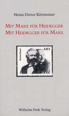 Kittsteiner |  Mit Marx für Heidegger. Mit Heidegger für Marx | Buch |  Sack Fachmedien