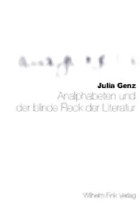 Genz |  Analphabeten und der blinde Fleck der Literatur | Buch |  Sack Fachmedien