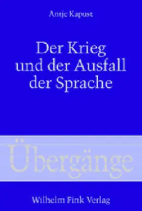 Kapust |  Der Krieg und der Ausfall der Sprache | Buch |  Sack Fachmedien