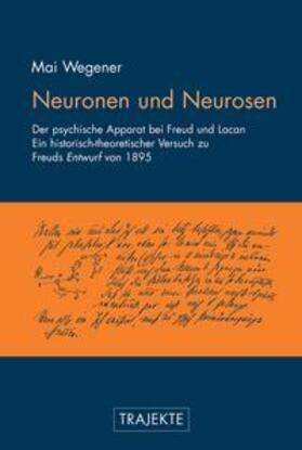 Wegener |  Neuronen und Neurosen | Buch |  Sack Fachmedien