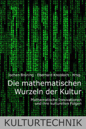Brüning / Knobloch |  Die mathematischen Wurzeln der Kultur | Buch |  Sack Fachmedien