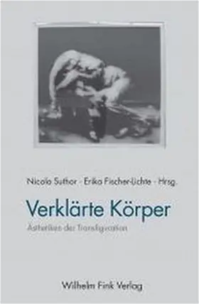 Suthor / Fischer-Lichte |  Verklärte Körper | Buch |  Sack Fachmedien