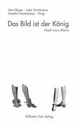 Beyer / Voorhoeve / Haverkamp |  Das Bild ist der König | Buch |  Sack Fachmedien