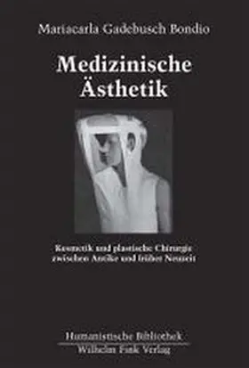 Gadebusch Bondio |  Medizinische Ästhetik | Buch |  Sack Fachmedien