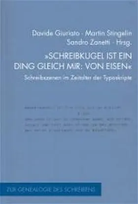 Giuriato / Zanetti / Stingelin |  "Schreibkugel ist ein Ding gleich mir: von Eisen" | Buch |  Sack Fachmedien