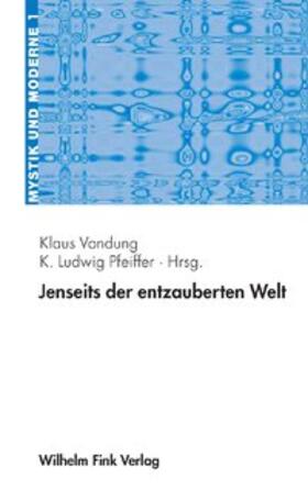 Vondung / Pfeiffer |  Jenseits der entzauberten Welt | Buch |  Sack Fachmedien