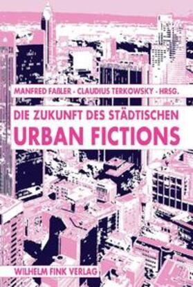 Faßler / Terkowsky |  Urban Fictions | Buch |  Sack Fachmedien