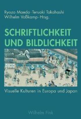 Maeda / Voßkamp / Takahashi |  Schriftlichkeit und Bildlichkeit | Buch |  Sack Fachmedien