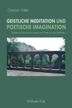 Wehr |  Geistliche Meditation und poetische Imagination | Buch |  Sack Fachmedien
