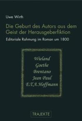 Wirth |  Die Geburt des Autors aus dem Geist der Herausgeberfiktion | Buch |  Sack Fachmedien
