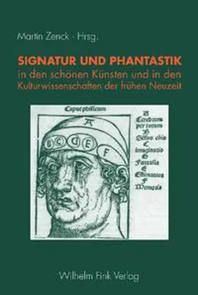 Woebs / Becker / Zenck |  Signatur und Phantastik in den schönen Künsten und in den Kulturwissenschaften der frühen Neuzeit | Buch |  Sack Fachmedien