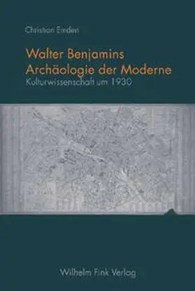 Emden |  Walter Benjamins Archäologie der Moderne | Buch |  Sack Fachmedien