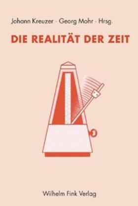 Kreuzer / Mohr |  Die Realität der Zeit | Buch |  Sack Fachmedien