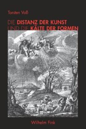 Voß |  Die Distanz der Kunst und die Kälte der Formen | Buch |  Sack Fachmedien