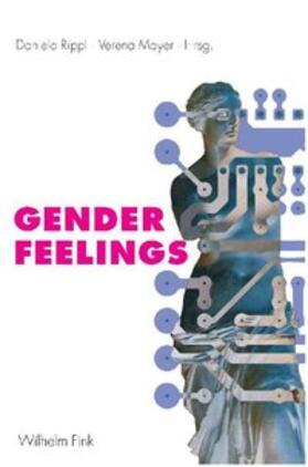 Rippl / Mayer |  Gender Feelings | Buch |  Sack Fachmedien