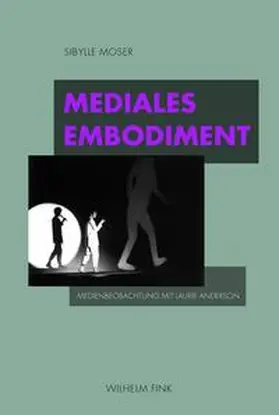 Moser |  Mediales Embodiment | Buch |  Sack Fachmedien