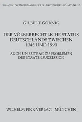 Gornig |  Der völkerrechtliche Status Deutschlands zwischen 1945 und 1990 | Buch |  Sack Fachmedien