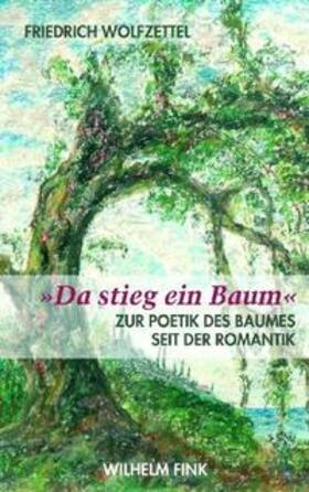 Wolfzettel |  "Da stieg ein Baum" | Buch |  Sack Fachmedien