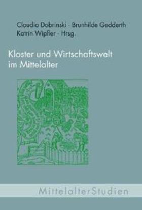 Leenen / Wipfler / Dobrinski |  Kloster und Wirtschaftswelt im Mittelalter | Buch |  Sack Fachmedien