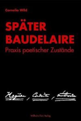 Wild |  Später Baudelaire | Buch |  Sack Fachmedien