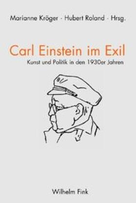 Kröger / Roland |  Carl Einstein im Exil / Carl Einstein en exil | Buch |  Sack Fachmedien