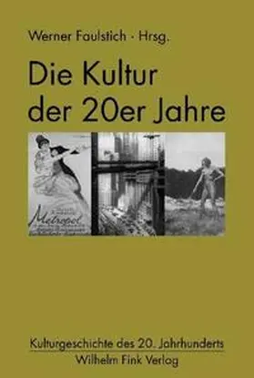 Faulstich |  Die Kultur der 20er Jahre | Buch |  Sack Fachmedien