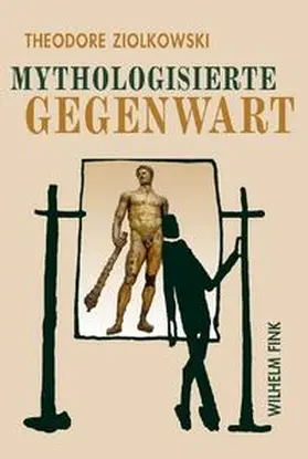 Ziolkowski / Ziolkowsi |  Mythologisierte Gegenwart | Buch |  Sack Fachmedien