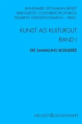 Weisser-Lohmann / Collenberg-Plotnikov / Düchting |  Kunst und Kulturgut. Band I: Die Sammlung Boisserée | Buch |  Sack Fachmedien