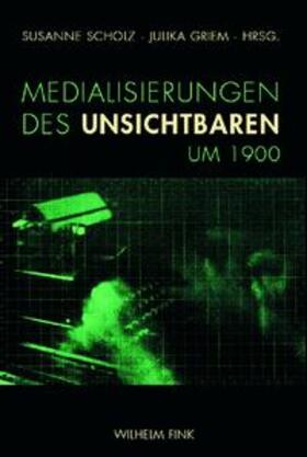  Medialisierungen des Unsichtbaren um 1900 | Buch |  Sack Fachmedien