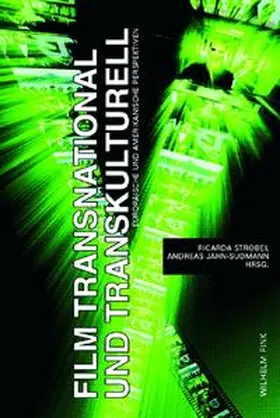 Strobel / Jahn-Sudmann |  Film transnational und transkulturell | Buch |  Sack Fachmedien