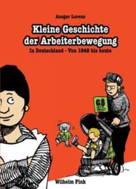 Lorenz |  Kleine Geschichte der Arbeiterbewegung | Buch |  Sack Fachmedien