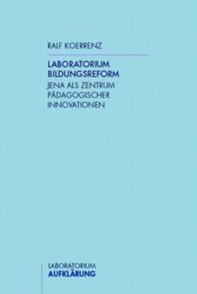 Koerrenz | Laboratorium Bidlungsreform | Buch | 978-3-7705-4881-1 | sack.de