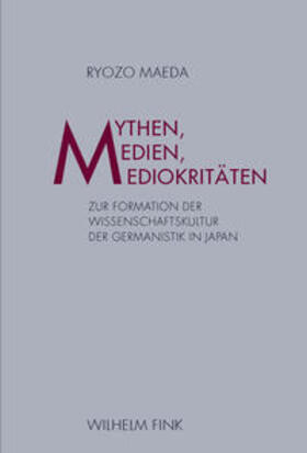 Maeda |  Mythen, Medien, Mediokritäten | Buch |  Sack Fachmedien