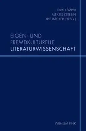 Kemper / Bäcker / Zerebin | Eigen- und fremdkulturelle Literaturwissenschaft | Buch | 978-3-7705-5020-3 | sack.de