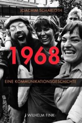 Scharloth |  1968 - Eine Kommunikationsgeschichte | Buch |  Sack Fachmedien