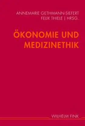 Thiele / Gethmann-Siefert | Ökonomie und Medizinethik | Buch | 978-3-7705-5090-6 | sack.de