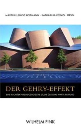 Hofmann / König |  Der Gehry-Effekt | Buch |  Sack Fachmedien
