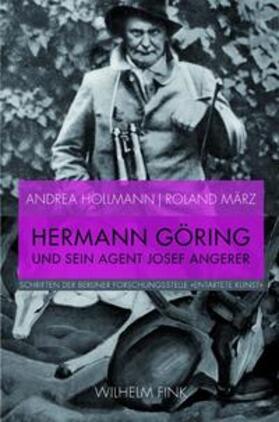 März / Hollmann |  Hermann Göring und sein Agent Josef Angerer | Buch |  Sack Fachmedien