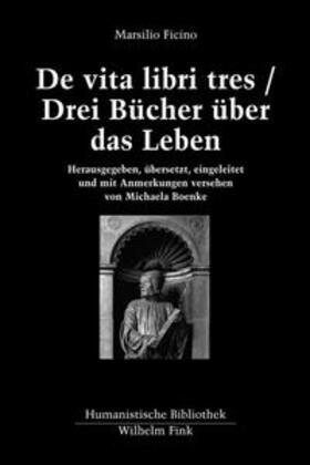 Ficino / Boenke |  De vita libri tres / Drei Bücher über das Leben | Buch |  Sack Fachmedien