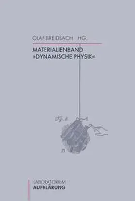 Breidbach |  Materialienband Dynamische Physik | Buch |  Sack Fachmedien