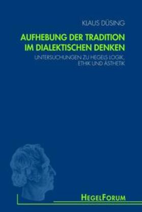 Düsing | Aufhebung der Tradition im dialektischen Denken | Buch | 978-3-7705-5210-8 | sack.de