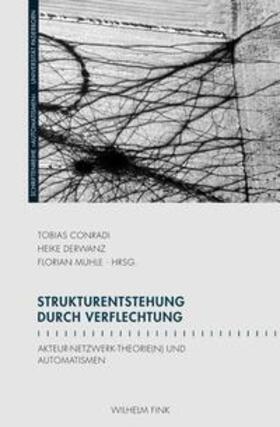 Conradi / Muhle / Derwanz |  Strukturentstehung durch Verflechtung | Buch |  Sack Fachmedien