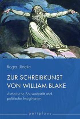 Lüdeke |  Lüdeke: Zur Schreibkunst von William Blake | Buch |  Sack Fachmedien