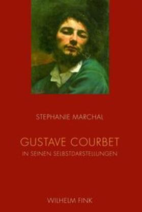 Marchal |  Gustave Courbet in seinen Selbstdarstellungen | Buch |  Sack Fachmedien