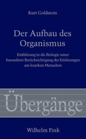 Hoffmann / Goldstein / Stahnisch |  Der Aufbau des Organismus | Buch |  Sack Fachmedien